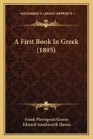 A First Book In Greek (1895)