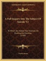 A Full Inquiry Into The Subject Of Suicide V2