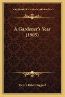 A Gardener's Year (1905)