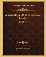 A Genealogy Of The Greenleaf Family (1854)