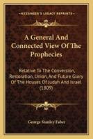 A General And Connected View Of The Prophecies
