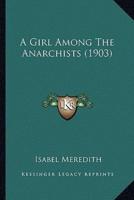 A Girl Among The Anarchists (1903)