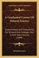 A Graduated Course Of Natural Science