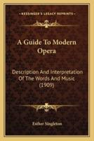 A Guide To Modern Opera