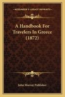A Handbook For Travelers In Greece (1872)