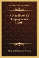 A Handbook Of Employments (1908)