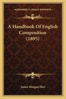 A Handbook Of English Composition (1895)