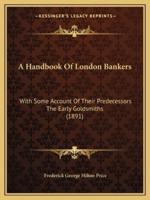 A Handbook Of London Bankers