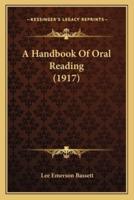 A Handbook Of Oral Reading (1917)