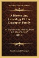 A History And Genealogy Of The Davenport Family