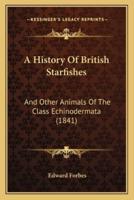 A History Of British Starfishes