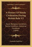 A History Of Hindu Civilization During British Rule V2