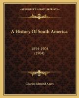 A History Of South America