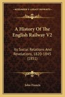 A History Of The English Railway V2