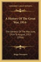 A History Of The Great War, 1914-