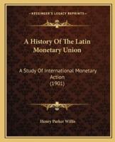 A History Of The Latin Monetary Union