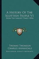 A History Of The Scottish People V1