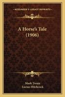 A Horse's Tale (1906)