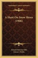 A Hunt On Snow Shoes (1906)