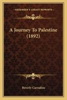 A Journey To Palestine (1892)