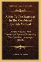 A Key To The Exercises In The Combined Spanish Method