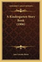 A Kindergarten Story Book (1906)