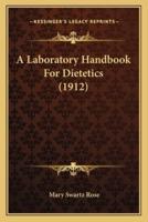 A Laboratory Handbook For Dietetics (1912)