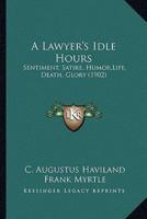 A Lawyer's Idle Hours