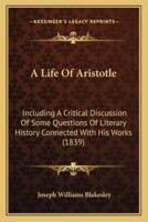 A Life Of Aristotle