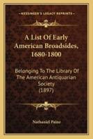 A List Of Early American Broadsides, 1680-1800