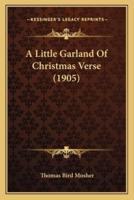 A Little Garland Of Christmas Verse (1905)