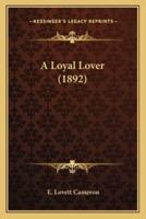 A Loyal Lover (1892)