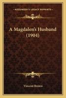 A Magdalen's Husband (1904)