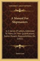 A Manual For Shipmasters