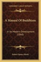 A Manual Of Buddhism