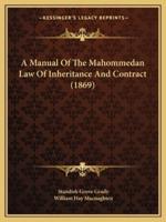 A Manual Of The Mahommedan Law Of Inheritance And Contract (1869)