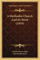 A Methodist Church And Its Work (1919)