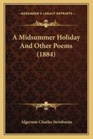 A Midsummer Holiday And Other Poems (1884)