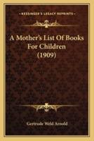 A Mother's List Of Books For Children (1909)