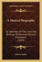 A Musical Biography