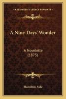 A Nine-Days' Wonder