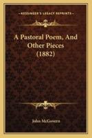 A Pastoral Poem, And Other Pieces (1882)