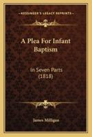 A Plea For Infant Baptism