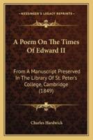 A Poem On The Times Of Edward II