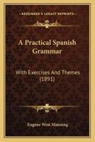 A Practical Spanish Grammar
