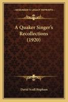 A Quaker Singer's Recollections (1920)