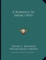 A Romance In Smoke (1876)