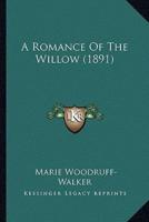 A Romance Of The Willow (1891)