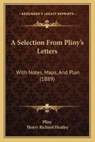A Selection From Pliny's Letters