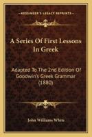 A Series Of First Lessons In Greek